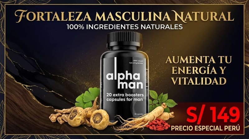AlphaMan: fortaleza masculina natural, 100% ingredientes naturales - precio especial Peru S/. 149